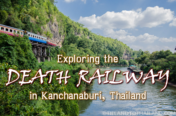 Discovering the Enigma: The Death Railway of Thailand